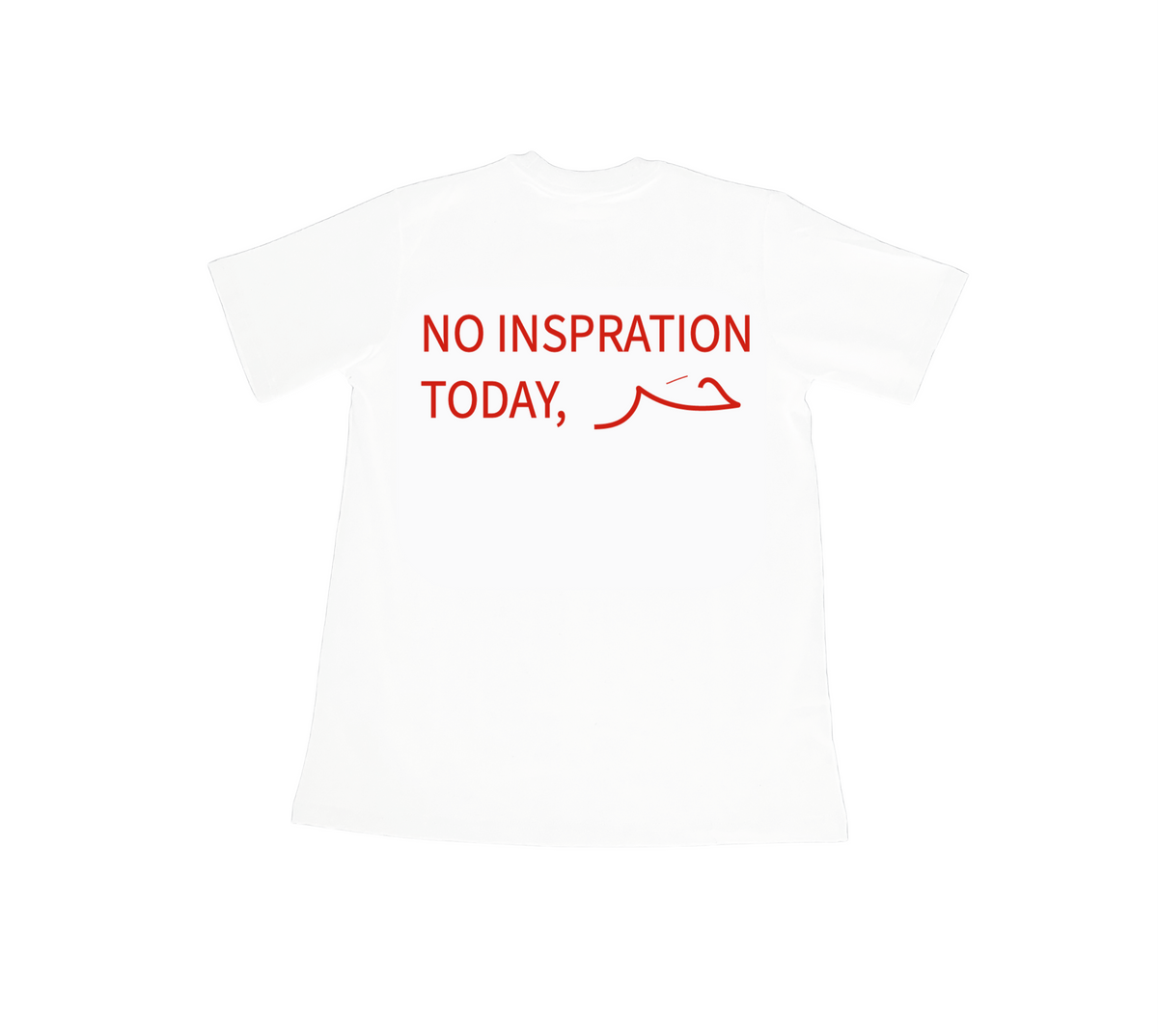 Shirt | No inspiration today حر